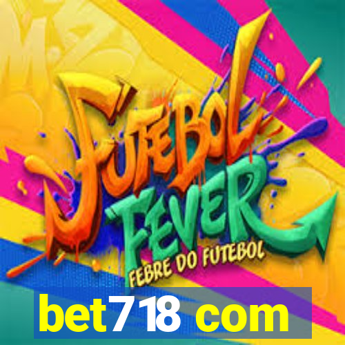 bet718 com